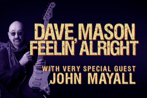 Dave Mason with very special guest John Mayall